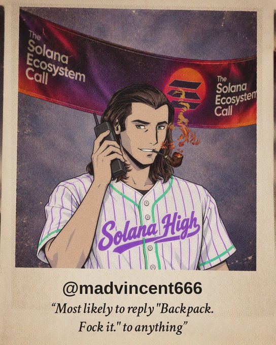 The image is a stylized Polaroid-style illustration of a long-haired character in a "Solana High" baseball jersey, holding a phone with a smoking pipe, set against a banner reading "The Solana Ecosystem Call" with the Solana logo. The caption reads "@madvincent666 - 'Most likely to reply \"Backpack. Fock it.\" to anything'" — humorously matching the post's dismissive "Fock it. Sent from my Backpack." reply, framing the character as a stereotypical Solana ecosystem degen.