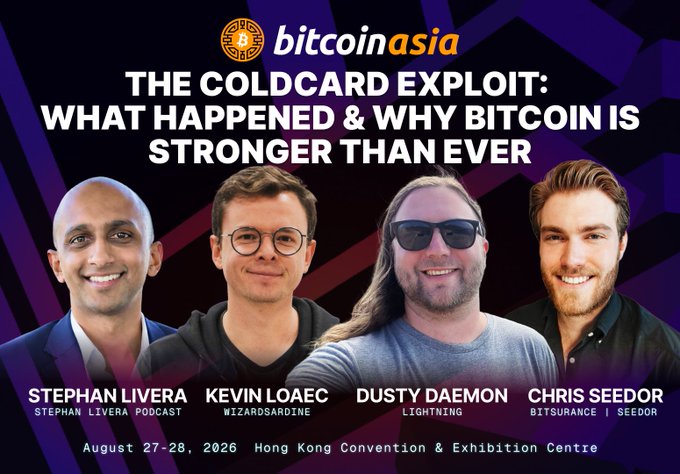 A promotional banner for 'Bitcoin Asia' featuring a panel titled 'THE COLDCARD EXPLOIT: WHAT HAPPENED & WHY BITCOIN IS STRONGER THAN EVER' with speakers Stephan Livera, Kevin Loaec, Dusty Daemon, and Chris Seedor, scheduled for August 27-28, 2026 in Hong Kong.