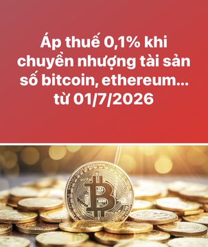 An image with Vietnamese text "Áp thuế 0,1% khi chuyển nhượng tài sản số bitcoin, ethereum... từ 01/7/2026" (translation: "0.1% tax on transfers of digital assets like bitcoin, ethereum... from 01/7/2026") displayed on a red background above a gold Bitcoin coin on stacked coins. The image visually highlights the upcoming 0.1% tax policy on digital asset transfers taking effect July 1, 2026, complementing the post's discussion about this new tax measure despite the lack of licensed exchanges in Vietnam.