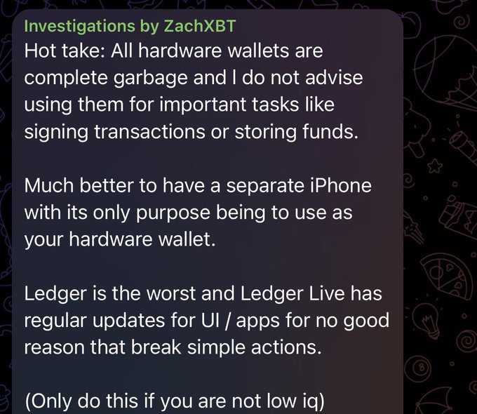 Text post by ZachXBT stating 'Hot take: All hardware wallets are complete garbage...' and advising use of a separate iPhone as a hardware wallet, criticizing Ledger for unnecessary UI updates, ending with '(Only do this if you are not low iq)'.