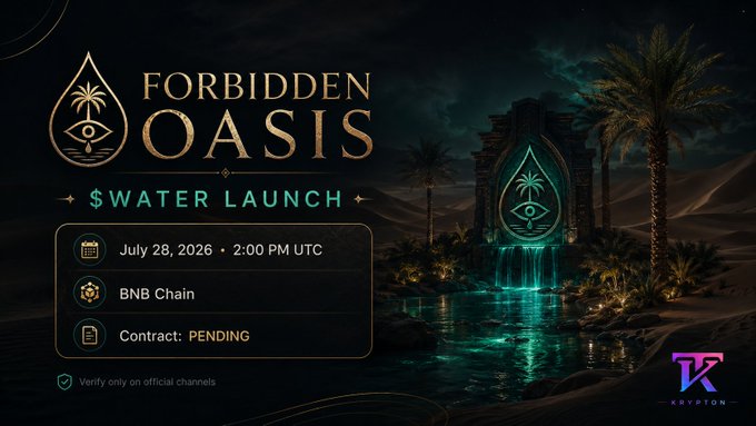 A promotional graphic for the "Forbidden Oasis $WATER Launch" scheduled for July 28, 2026 at 2:00 PM UTC on BNB Chain, with the contract status marked "PENDING," featuring a dark desert oasis scene with a glowing teal portal and waterfalls alongside the KryptoKnight logo.