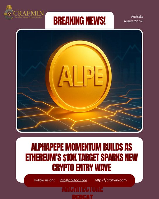 A 'Breaking News' graphic from Crafmin dated August 22, 26, featuring a gold 'ALPE' coin with the headline 'ALPHAPEPE MOMENTUM BUILDS AS ETHEREUM'S $10K TARGET SPARKS NEW CRYPTO ENTRY WAVE'.