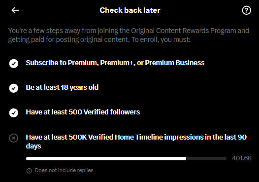 A mobile screen displays a Twitter 'Check back later' page for the Original Content Rewards Program, showing completed requirements (Premium subscription, 18+ age, 500 verified followers) and an unmet requirement of 500K verified Home Timeline impressions, currently at 401.6K.