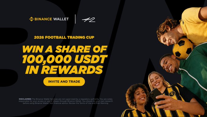 A promotional banner for the "2026 Football Trading Cup" by Binance Wallet, offering a share of 100,000 USDT in rewards, featuring diverse smiling people in soccer-themed attire alongside a black and yellow soccer ball. The image directly ties to the post's call-to-action by highlighting the prize pool and inviting users to participate in the trading competition to climb the leaderboard.