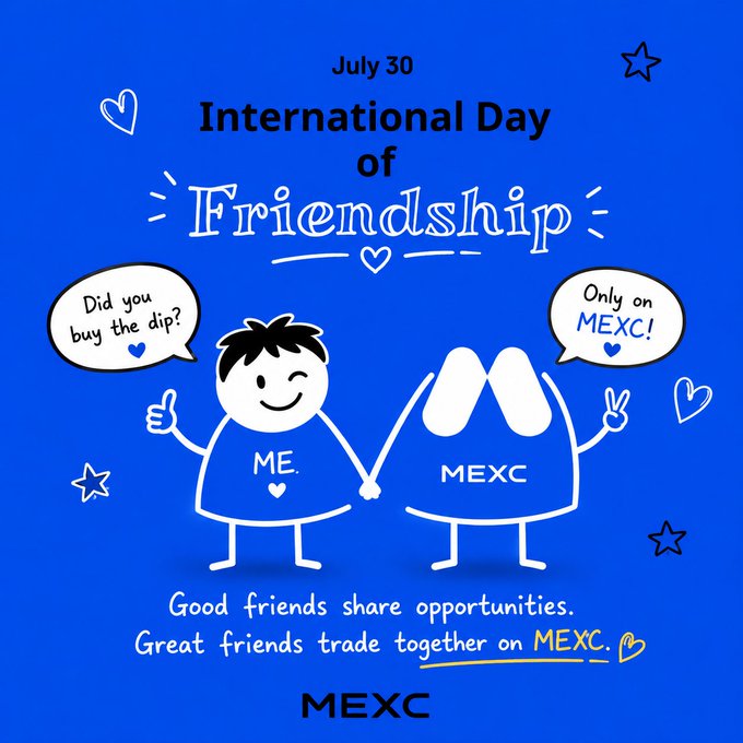 A blue-themed illustration advertises 'July 30 International Day of Friendship' for the cryptocurrency exchange MEXC, featuring two cartoon characters holding hands with speech bubbles reading 'Did you buy the dip?' and 'Only on MEXC!', along with the tagline 'Good friends share opportunities. Great friends trade together on MEXC.'