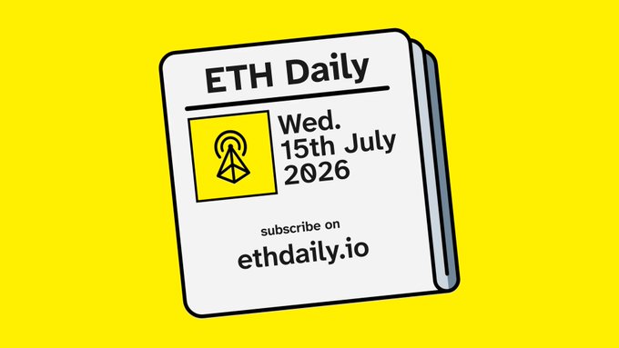 A yellow graphic featuring an illustration of a calendar or newspaper with 'ETH Daily' branding, dated 'Wed. 15th July 2026', and 'subscribe on ethdaily.io'.