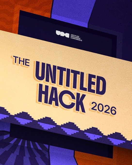 A colorful graphic announcing 'THE UNTITLED HACK 2026' with the Untitled Founders Conference logo at the top.