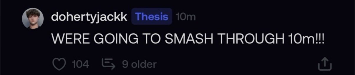 The image shows a Snapchat-style post by user "dohertyjackk" featuring a blue "Thesis" badge, displaying the excited message "WERE GOING TO SMASH THROUGH 10m!!!" with 104 likes and a note of "9 older" replies. This aligns with the accompanying context highlighting a 10-minute story hype for the token $JACK, suggesting rapid growth promotion by the user.