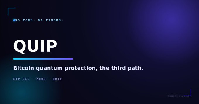 Promotional graphic for 'QUIP' reading 'Bitcoin quantum protection, the third path' with the tagline 'NO FORK. NO FREEZE.' and references to BIP-361, ARCH, and QUIP.