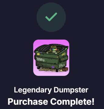 A green checkmark appears above a pink app icon featuring a cartoon dumpster filled with trash, labeled "Legendary Dumpster Purchase Complete!"—visually confirming the satirical "most overpriced garbage" Solana NFT purchase mentioned in the post.
