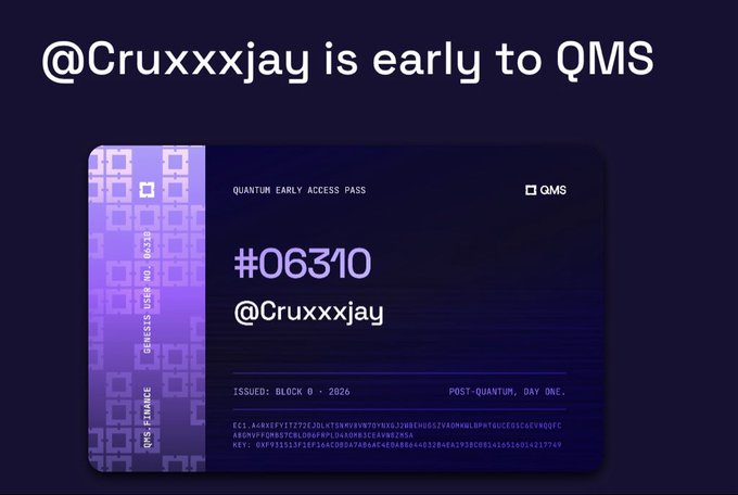 A digital 'Quantum Early Access Pass' for QMS showing user @Cruxxxjay with serial number #06310, issued Block 0 in 2026.