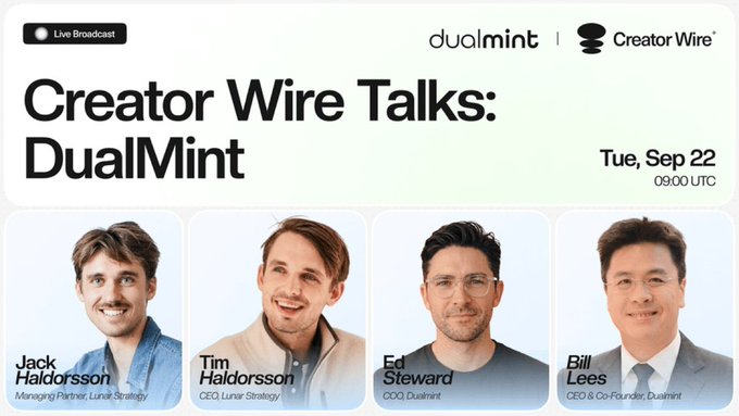 A promotional graphic for 'Creator Wire Talks: DualMint' Live Broadcast on Tue, Sep 22 at 09:00 UTC, featuring headshots of Jack Haldorsson, Tim Haldorsson, Ed Steward, and Bill Lees.