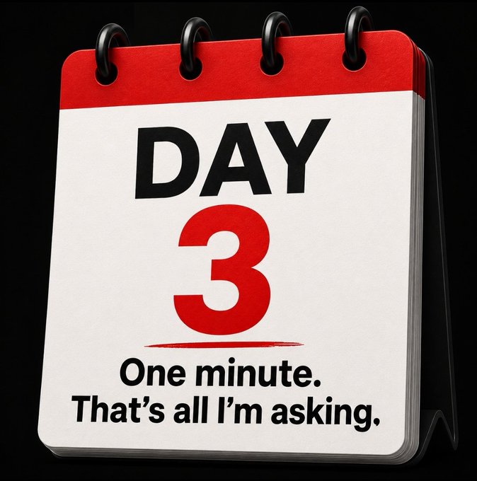 A desk calendar displaying 'DAY 3' in bold text with the humorous caption 'One minute. That's all I'm asking.'
