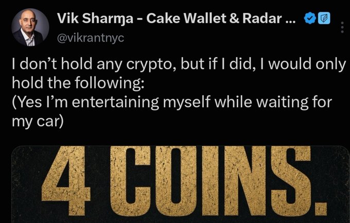 A tweet from Vik Sharma (@vikrantnyc) of Cake Wallet & Radar reads 'I don't hold any crypto, but if I did, I would only hold the following: (Yes I'm entertaining myself while waiting for my car)' above a graphic displaying '4 COINS.'