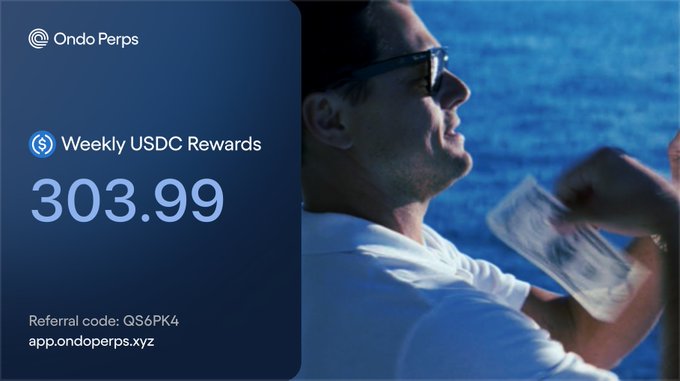 An advertisement for Ondo Perps showing 'Weekly USDC Rewards' of 303.99, featuring a man handing over cash, with a referral code 'QS6PK4' and the URL 'app.ondoperps.xyz.'