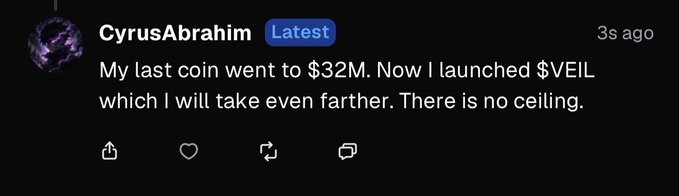 A social media post by user 'CyrusAbraham' marked 'Latest' reading: 'My last coin went to $32M. Now I launched $VEIL which I will take even farther. There is no ceiling.'