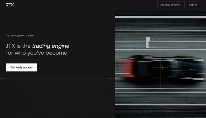 A dark-themed landing page for JTX with the tagline 'JTX is the trading engine for who you've become' and a 'Get early access' button next to a blurred sports car image.