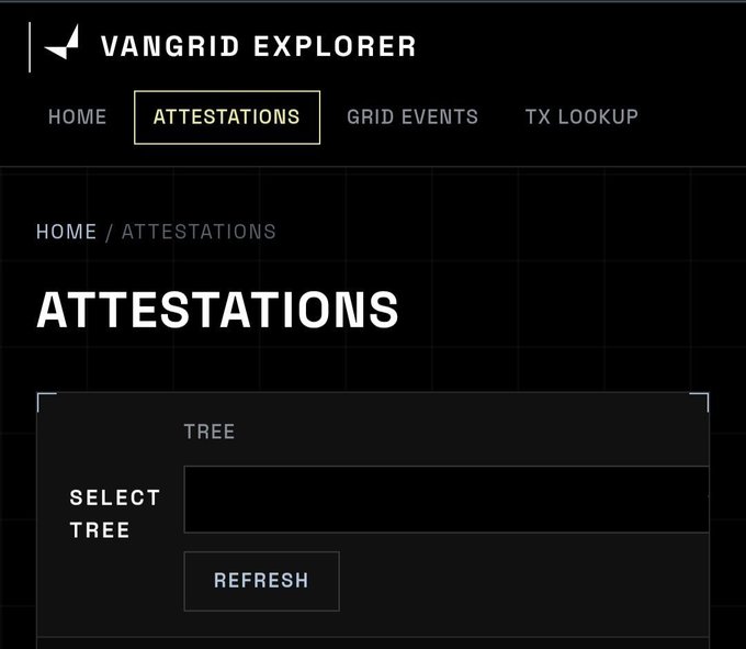 A dark-themed web interface shows the "VANGRID EXPLORER" header with the "ATTESTATIONS" tab selected, featuring options to "SELECT TREE" and "REFRESH".