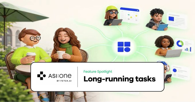 A feature spotlight graphic for ASI:One by Fetch.ai highlighting "Long-running tasks," showing 3D-style characters working with the platform alongside a central logo, illustrating the ability to assign goals to a Personal AI and return to completed work as mentioned in the accompanying post.