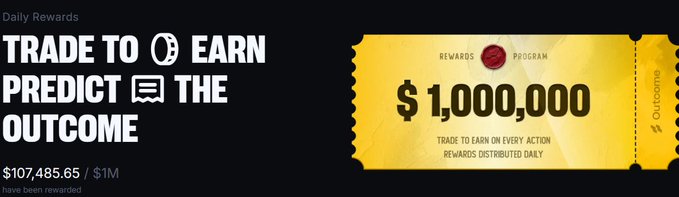 The image shows a promotional banner for Outcome's "Trade to Earn, Predict the Outcome" rewards program, highlighting a $1,000,000 rewards pool with $107,485.65 (~$1M) already distributed to users as daily rewards. The visual reinforces the post's message by prominently displaying the $1M total rewards alongside the current payout amount and the program's tagline about earning on every action.