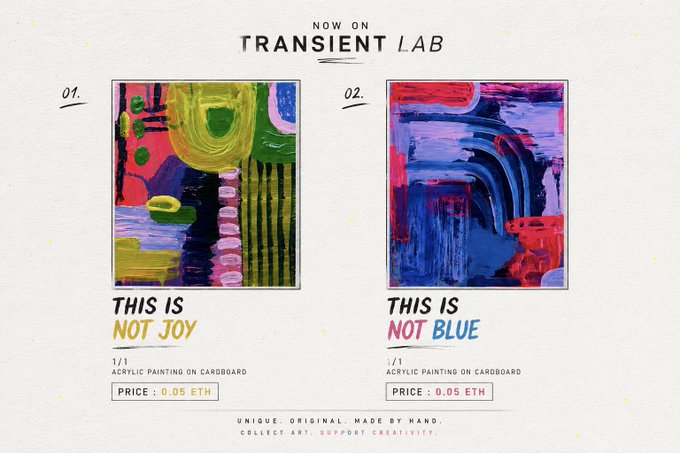 A promotional graphic for "TRANSIENT LAB" showcases two hand-painted acrylic artworks for sale: "THIS IS NOT JOY" (pink/green abstract) and "THIS IS NOT BLUE" (purple/red abstract), each a 1/1 unique piece priced at 0.05 ETH, reinforcing the post's message that passion-driven creativity holds priceless value beyond cheap skills.