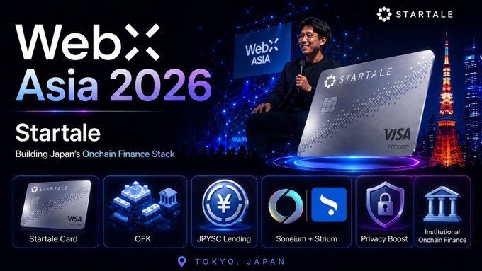 Promotional banner for WebX Asia 2026 in Tokyo, Japan, featuring Startale and the tagline "Building Japan's Onchain Finance Stack," highlighting products like Startale Card, OFK, JPYSC Lending, Soneium + Strium, Privacy Boost, and Institutional Onchain Finance.