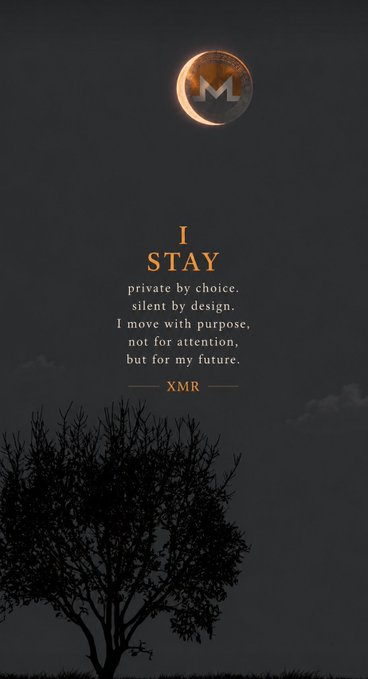 A dark, atmospheric Monero (XMR) promotional image showing a crescent moon, a silhouetted tree, and the text 'I STAY - private by choice, silent by design. I move with purpose, not for attention, but for my future. XMR.'