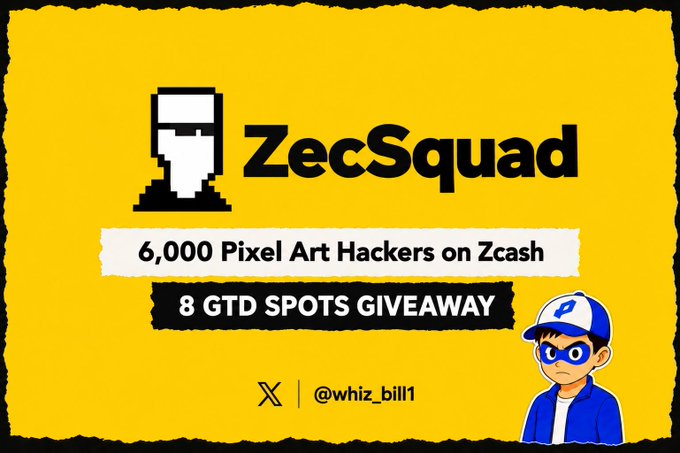 A yellow promotional banner for 'ZecSquad' advertises '6,000 Pixel Art Hackers on Zcash' and an '8 GTD SPOTS GIVEAWAY,' featuring a pixel art hacker logo and a cartoon mascot, with the X handle '@whiz_bill1'.
