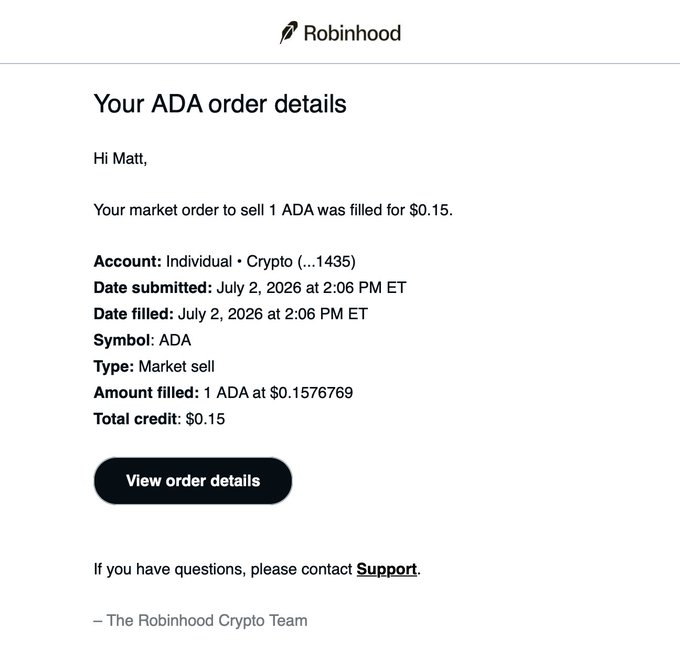 A Robinhood order confirmation email shows a market sell order for 1 ADA filled at $0.1576769, totaling $0.15 in credit, dated July 2, 2026 at 2:06 PM ET, supporting the poster's claim of selling their Cardano holdings.