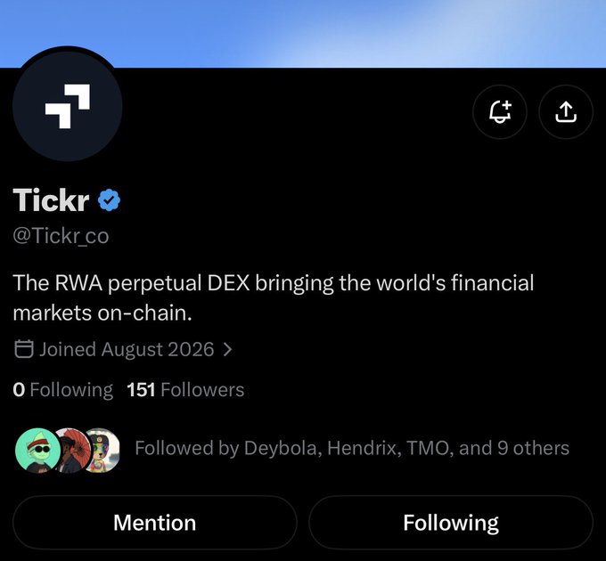 A Twitter/X profile for 'Tickr' (@Tickr_co), described as 'The RWA perpetual DEX bringing the world's financial markets on-chain,' with 151 followers and joined August 2026.