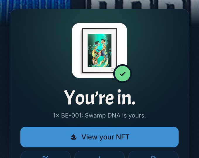 A confirmation screen displaying 'You're in. 1× BE-001: Swamp DNA is yours.' with a 'View your NFT' button and a green checkmark.