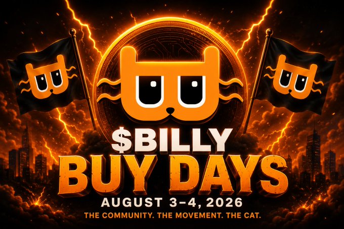 A promotional banner for '$BILLY BUY DAYS' on August 3-4, 2026, featuring a cat mascot with sunglasses against a dramatic orange lightning background with the tagline 'THE COMMUNITY. THE MOVEMENT. THE CAT.'