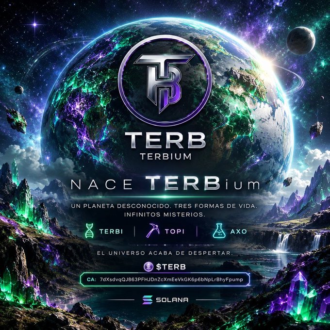 A sci-fi crypto poster features a planet and the logo “TERB / TERBIUM,” with text including “NACE TERBium,” “UN PLANETA DESCONOCIDO. TRES FORMAS DE VIDA. INFINITOS MISTERIOS,” “EL UNIVERSO ACABA DE DESPERTAR,” and “SOLANA.”