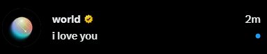 A dark social media post showing a username 'world' with a sunflower emoji and the message 'i love you', with '2m' indicated as a metric.
