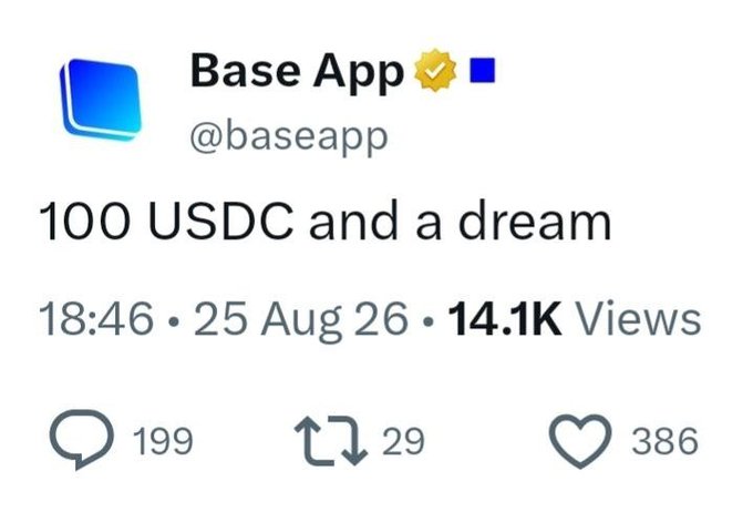 A screenshot of a tweet from Base App (@baseapp) posted on August 25, 2026, reading "100 USDC and a dream," which has garnered 14.1K views, 199 replies, 29 retweets, and 386 likes—aligning with the message that newcomers can begin their onchain crypto journey with just $100 in USDC.