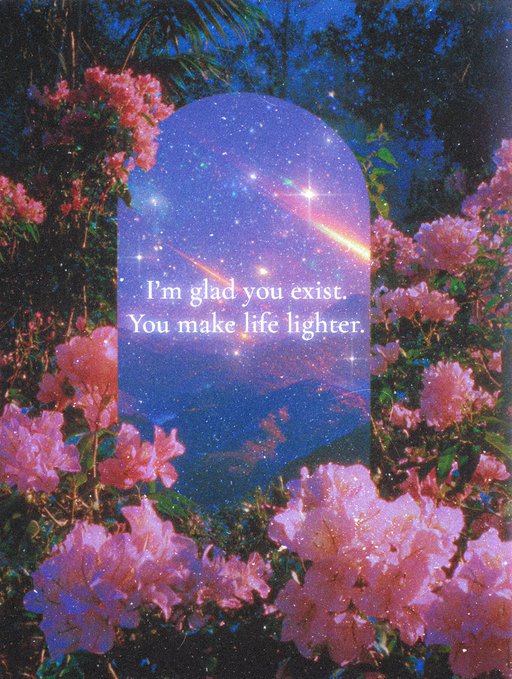 A dreamy, vaporwave-style aesthetic image featuring pink flowers framing an arched window looking out onto a starry night sky with shooting stars and mountains, overlaid with the text 'I'm glad you exist. You make life lighter.'