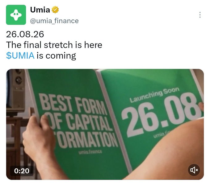 A tweet from Umia (@umia_finance) dated "26.08.26" reads "The final stretch is here $UMIA is coming" above a video showing posters with the text "BEST FORM OF CAPITAL FORMATION" and "Launching Soon 26.08 umia.fin[ance]."