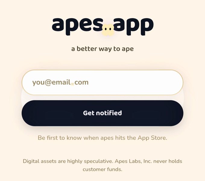 A landing page for 'apes...app' with the tagline 'a better way to ape' and an email signup form saying 'Be first to know when apes hits the App Store.'