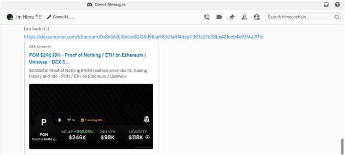 A Discord message from "I'm Himu" shares a DEX Screener link for the experimental Ethereum token "PON - Proof of Nothing," highlighting its $246.10K market cap and $98K 24-hour volume, which connects to the post about Change's FOMO purchase of the new coin based on @surfcoderepeat's tech.