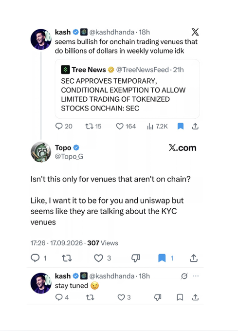 The screenshot shows an X (Twitter) exchange between Kash Dhanda (@kashdhanda) and Topo (@Topo_G) discussing the SEC's temporary approval for tokenized stock trading onchain. Kash tweets "seems bullish for onchain trading venues that do billions of dollars in weekly volume," quoting a Tree News post about the SEC ruling, and responds to Topo's question about KYC venues with "stay tuned."