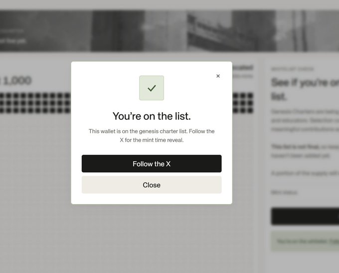 A popup window displaying "You're on the list." with a message about a wallet being on the genesis charter list and a button to "Follow the X".