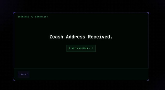 A retro-styled terminal interface shows "ZKSNARKS // SNARKLIST", "Zcash Address Received." with a "[ GO TO AUCTION > ]" button and a "[ BACK ]" option.