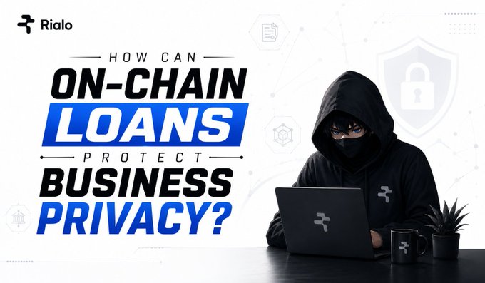 A promotional graphic for Rialo featuring a hooded figure on a laptop with the question "HOW CAN ON-CHAIN LOANS PROTECT BUSINESS PRIVACY?"