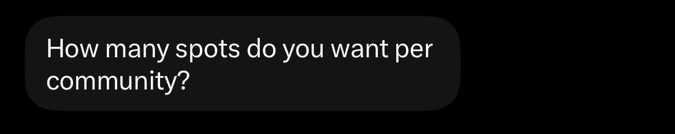 A dark chat bubble displays the message "How many spots do you want per community?" The image relates to the accompanying post "This is my turn on" by humorously framing the conversation as a playful interaction about setting group limits, evoking anticipation for a collaborative or social experience.