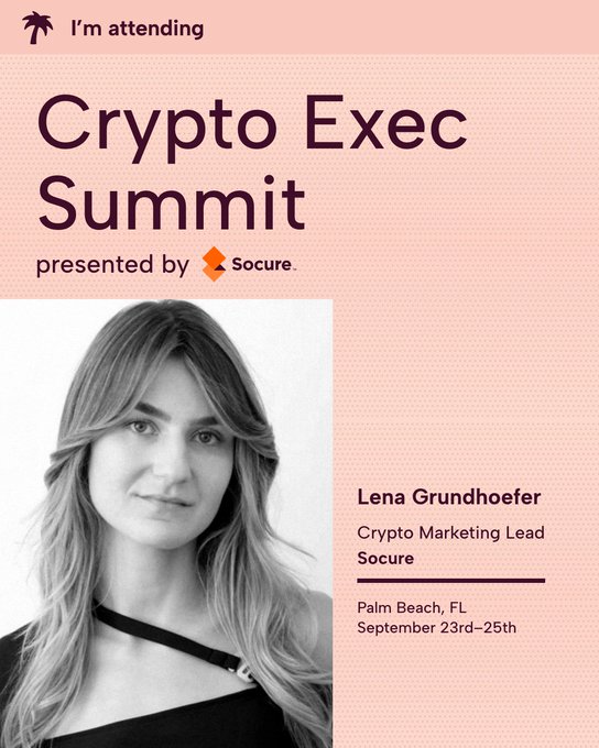 An 'I'm attending' badge for the Crypto Exec Summit presented by Socure, featuring a photo of Lena Grundhoefer, Crypto Marketing Lead at Socure, with event details for Palm Beach, FL on September 23rd-25th.