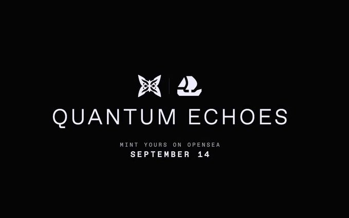 A promotional graphic with a black background displays the text 'QUANTUM ECHOES', 'MINT YOURS ON OPENSEA', and 'SEPTEMBER 14' below two white icons.