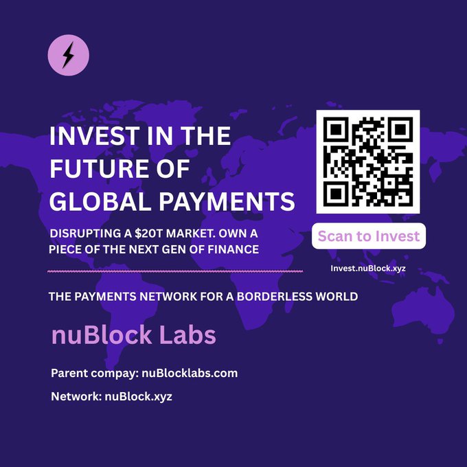 A purple advertisement for nuBlock Labs featuring a QR code, a world map, and text reading 'INVEST IN THE FUTURE OF GLOBAL PAYMENTS' and 'DISRUPTING A $20T MARKET. OWN A PIECE OF THE NEXT GEN OF FINANCE.'