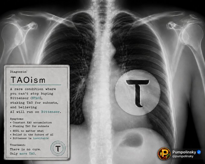 The image is a humorous mock medical X-ray diagnosing "TAOism," a fictional condition with symptoms like "constant TAO accumulation" and "staking TAO for subnets," treatable only with "more TAO" — posted by Pumpolinsky (@pumpolinsky) to joke about their obsession with the Bittensor ($TAO) cryptocurrency.