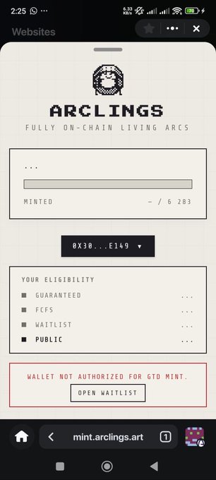A mobile screenshot of the 'ARCLINGS' minting website (mint.arclings.art) showing 'FULLY ON-CHAIN LIVING ARCS', mint progress at ~/6,283, eligibility options (GUARANTEED, FCFS, WAITLIST, PUBLIC), and a warning 'WALLET NOT AUTHORIZED FOR GTO MINT' with an 'OPEN WAITLIST' button.