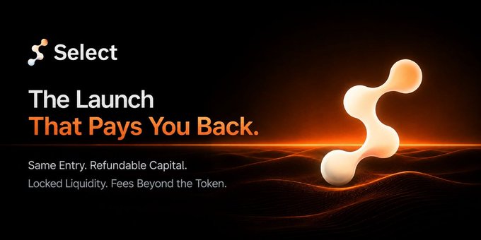 A promotional graphic for 'Select' featuring an orange logo, with text reading 'The Launch That Pays You Back' and 'Same Entry. Refundable Capital. Locked Liquidity. Fees Beyond the Token.'